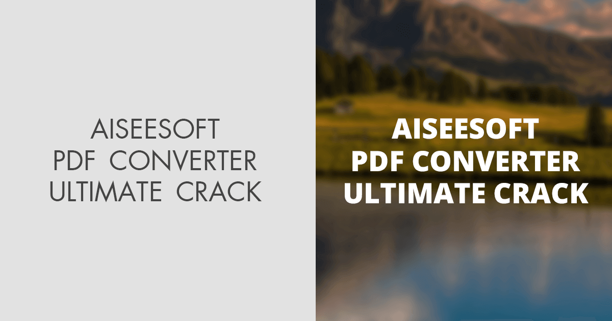 Aiseesoft Pdf Converter Ultimate Crack (Free Download)